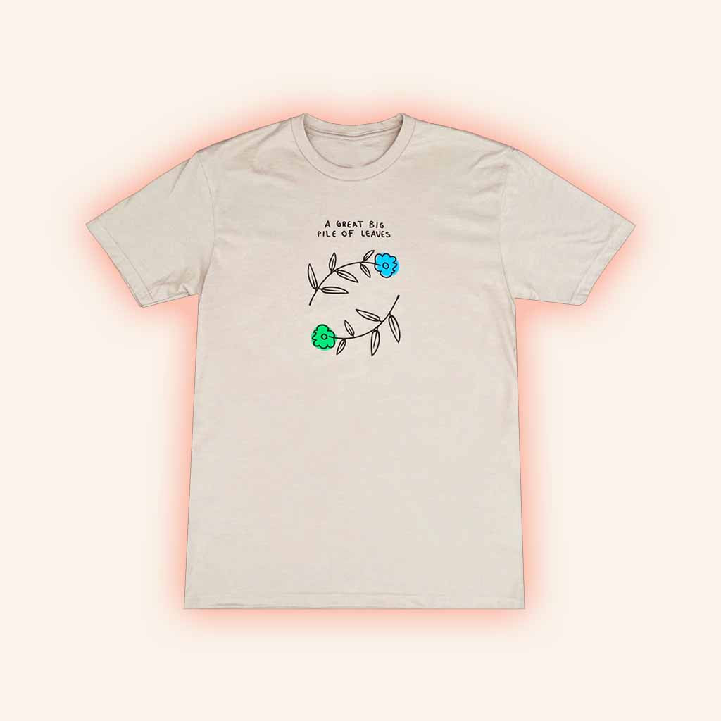 A Great Big Pile of Leaves Merch Blue And Green Flower Desert T-Shirt Gifts For Her-1 A Great Big Pile of Leaves Merch Blue And Green Flower Desert T-Shirt Gifts For Her-1