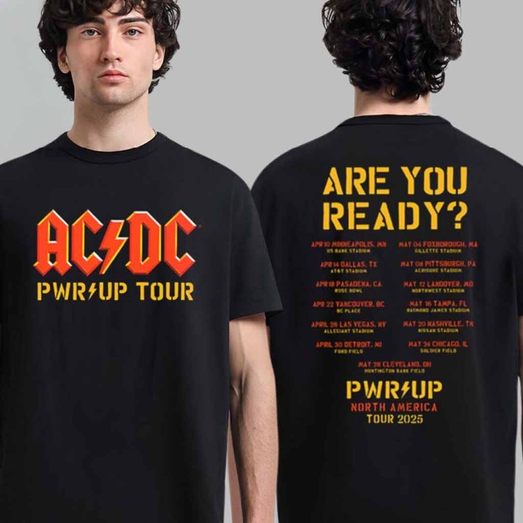ACDC Are You Ready PWR UP 2025 Tour Dates Power Up North American 2025 T-Shirt ACDC Merch Gifts For Music Enthusiasts-1