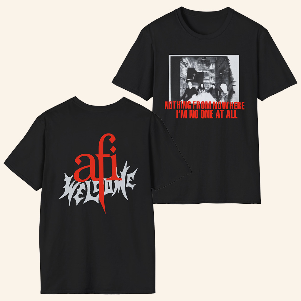 AFI Merch Welcome Nothing From Nowhere T-Shirt Gifts For Rock Music Fans-1 AFI Merch Welcome Nothing From Nowhere T-Shirt Gifts For Rock Music Fans-1