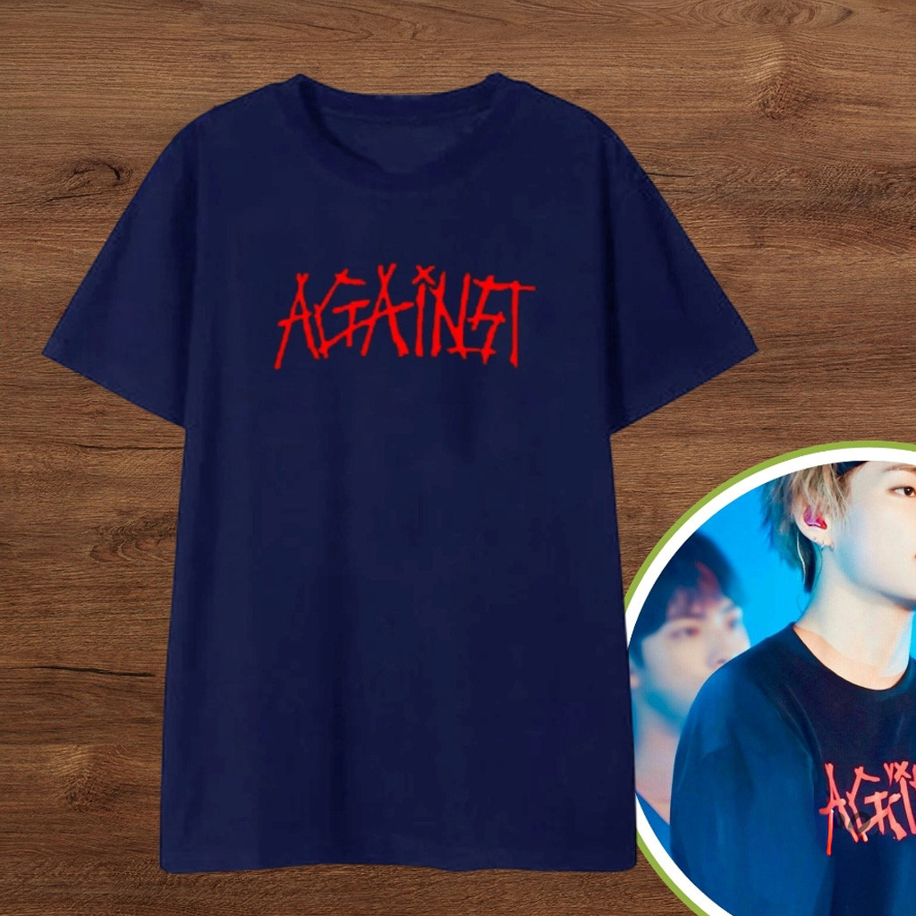 Against T-Shirt Worn By Taehyung V BTS Fan Clothing Gifts For Friends-1