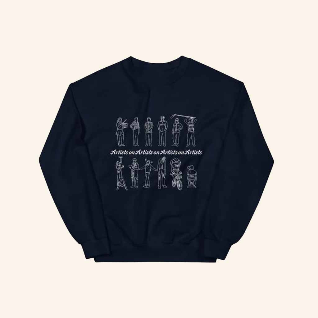 Artists On Artists On Artists On Artists Merch Artists On Artists On Artists On Sweatshirt-1
