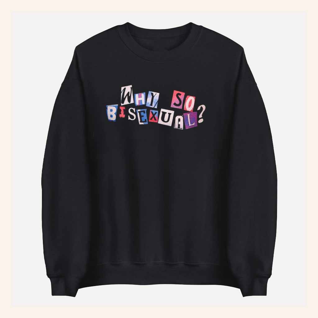 Artists On Artists On Artists On Artists Merch Why So Bisexual Sweatshirt Gift For Friend-1