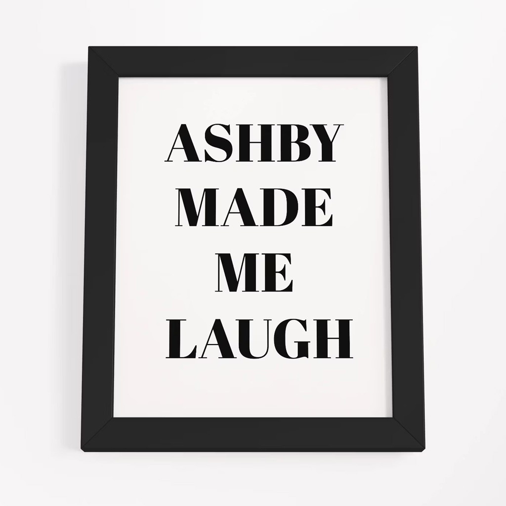 Ashby Merch Ashby Made Me Laugh Picture Poster Lorax Silly Merch Christmas Gifts For Friends-1 Ashby Merch Ashby Made Me Laugh Picture Poster Lorax Silly Merch Christmas Gifts For Friends-1