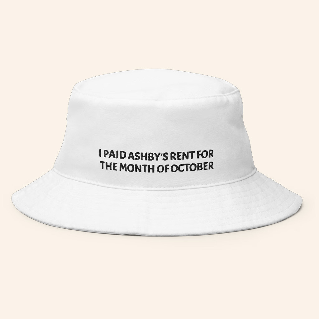 Ashby Merch I Paid Ashby's Rent For The Month Of October Bucket Hat Lorax Silly Merch-1