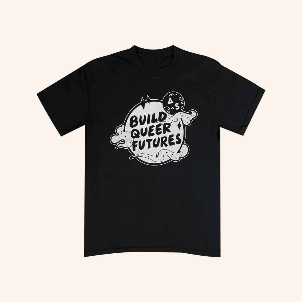 Autostraddle Merch Build Queer Futures Shirt Birthday Presents For Friends-1