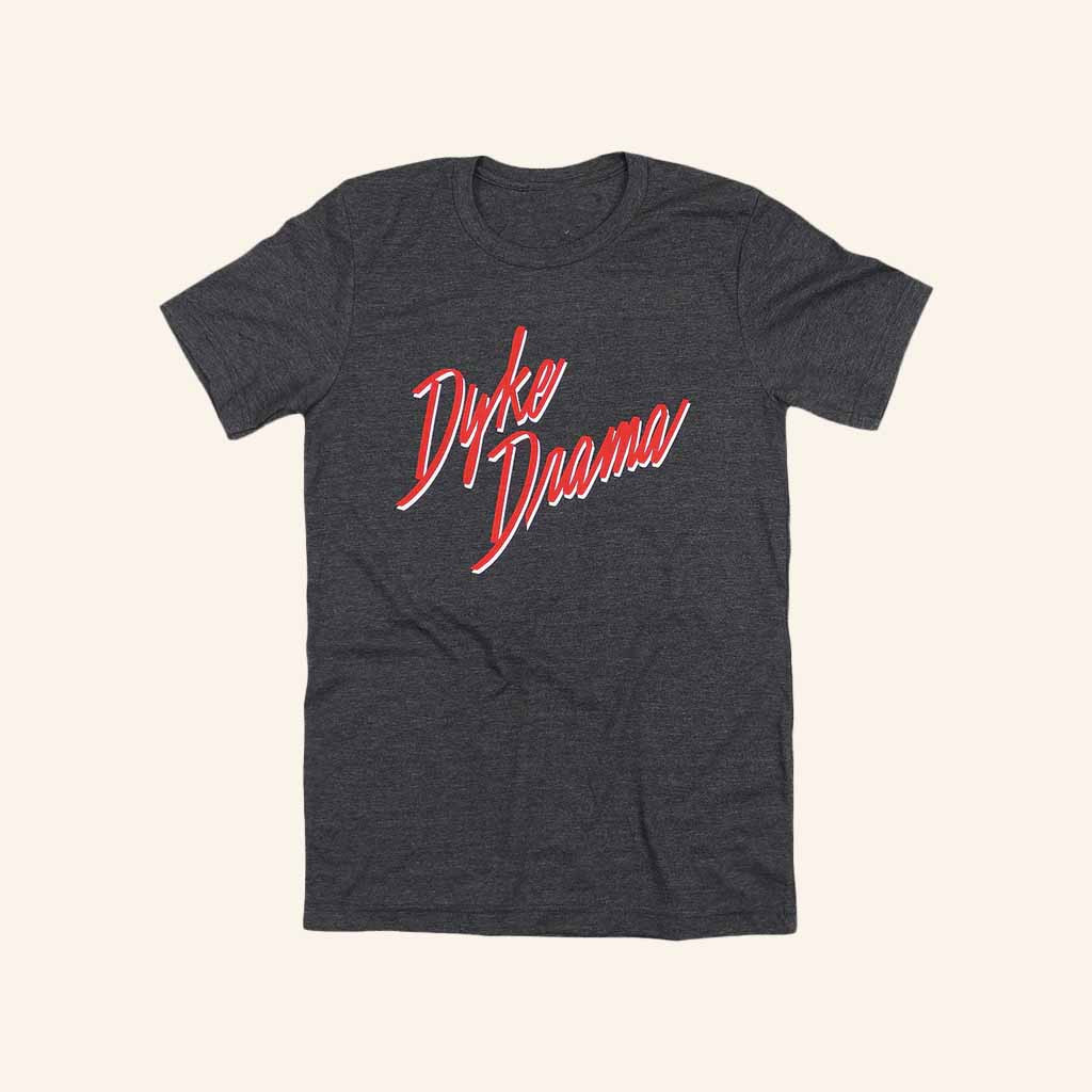 Autostraddle Merch Dyke Drama Shirt Birthday Ideas For Dad-1 Autostraddle Merch Dyke Drama Shirt Birthday Ideas For Dad-1