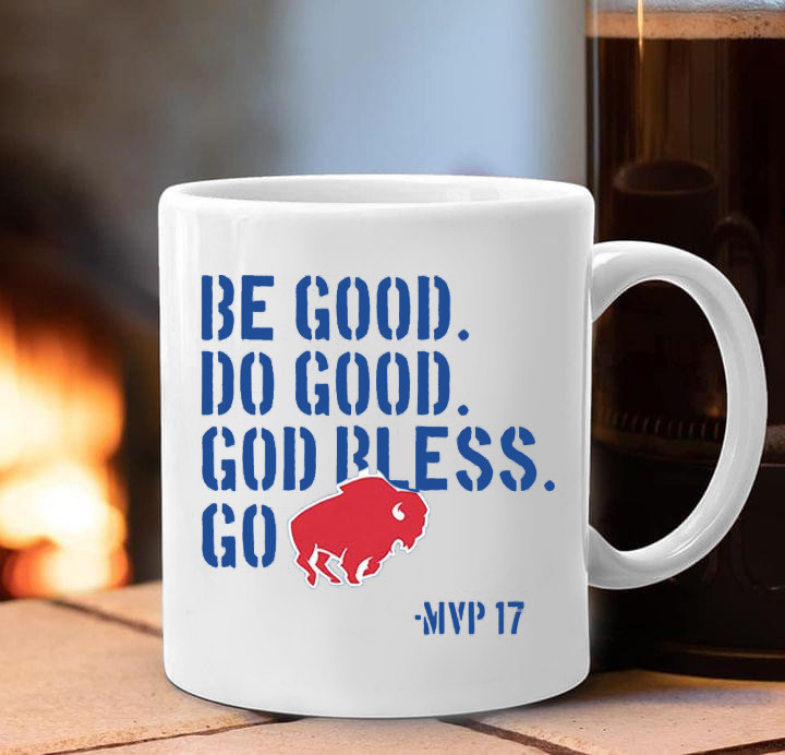 Be Good Do Good God Go Bills MVP 17 Mug Josh Allen Buffalo Football Fan Gear Merch Gifts-1