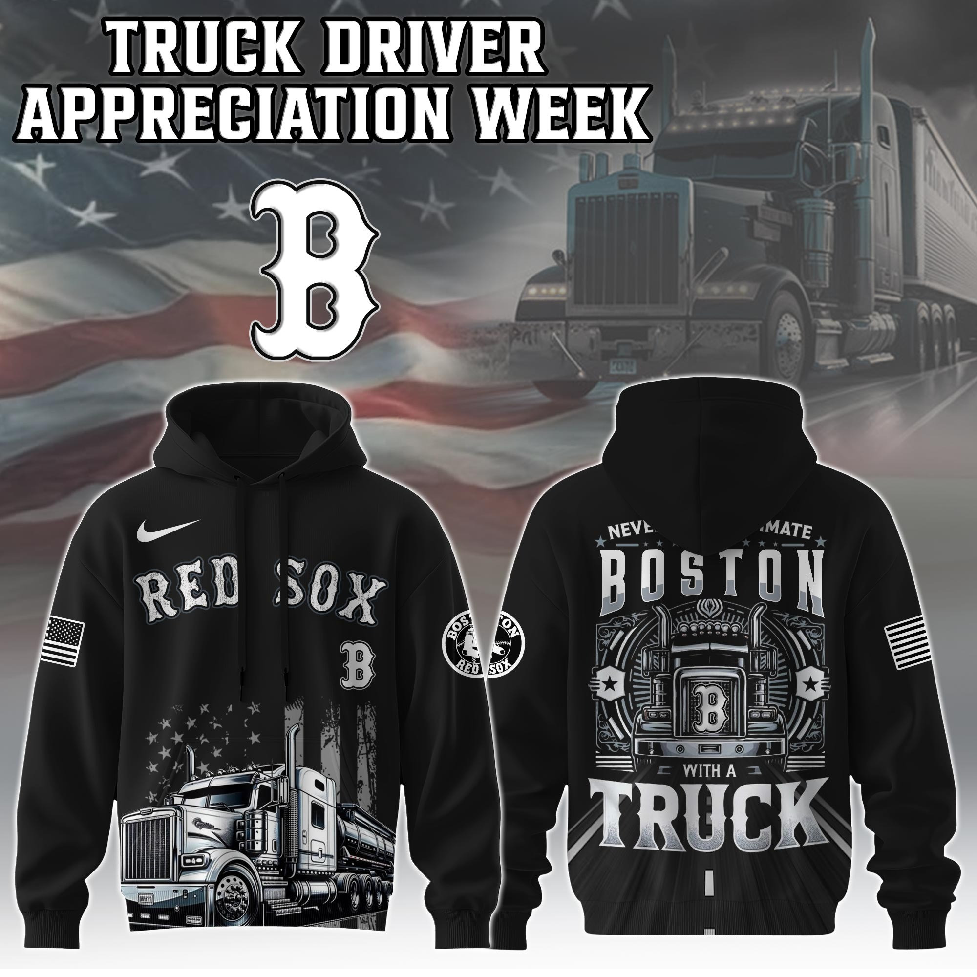 Boston Red Sox Truck Driver Appreciation Week Hoodie Trucker Baseball Fan Dad Gifts-1 Boston Red Sox Truck Driver Appreciation Week Hoodie Trucker Baseball Fan Dad Gifts-1