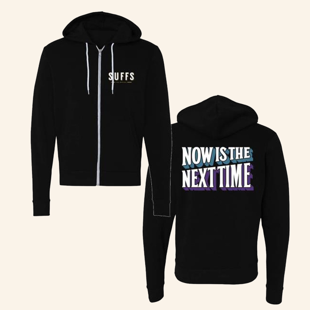 Broadway Merch Suffs Now Is The Next Time Zip Hoodie Gifts For Brother-1 Broadway Merch Suffs Now Is The Next Time Zip Hoodie Gifts For Brother-1