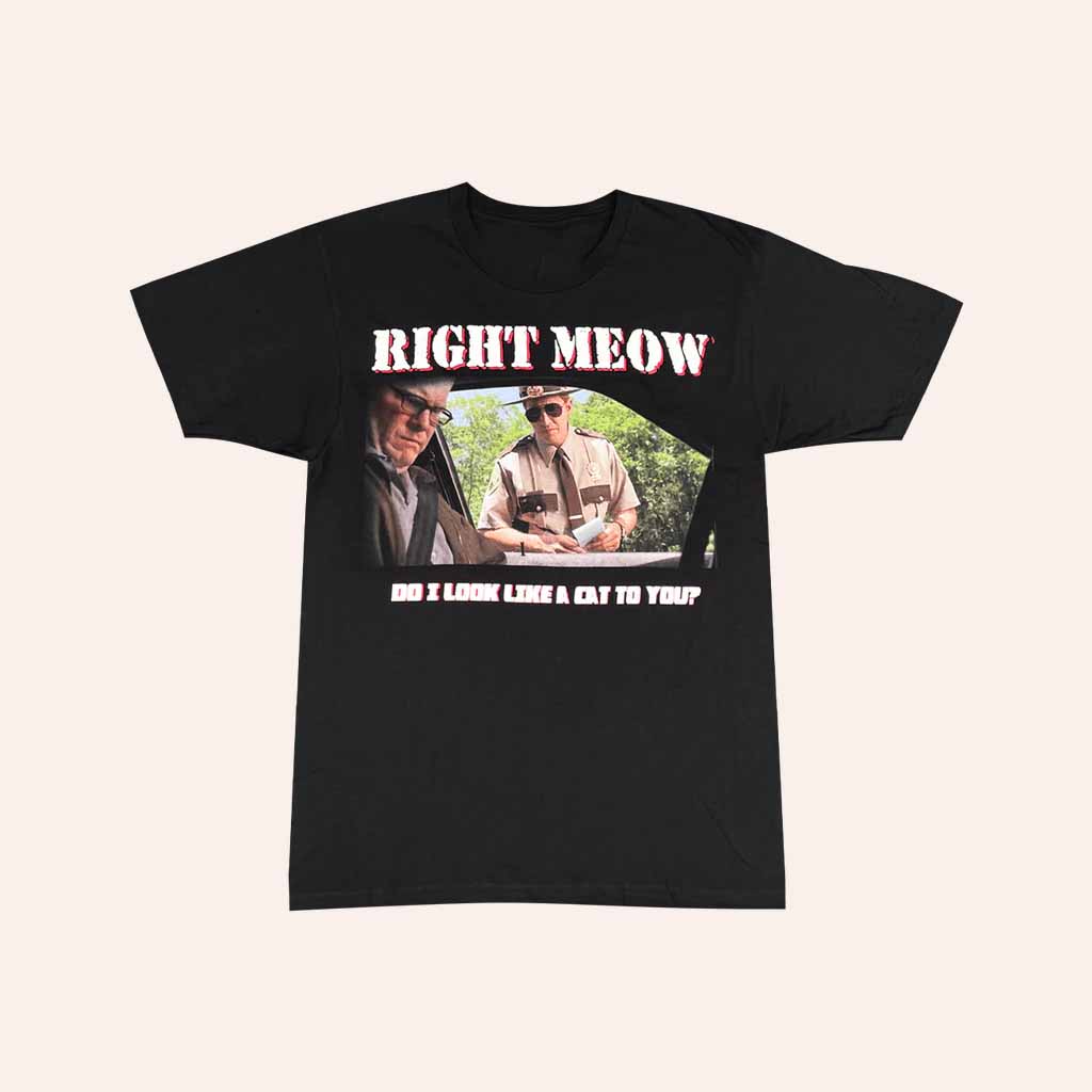 Broken Lizard Merch Right Meow Black Shirt Christmas Gifts For Men-1 Broken Lizard Merch Right Meow Black Shirt Christmas Gifts For Men-1