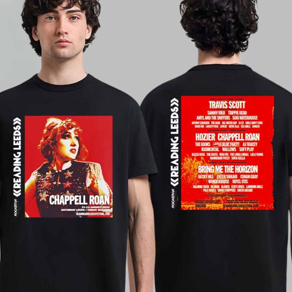Chappell Roan Headline Reading And Leeds Festival 2025 Sunday Reading Friday Leeds On August 2025 With Lineup Poster T-Shirt Chappell Roan Merch Music Lover Gifts For Him-1