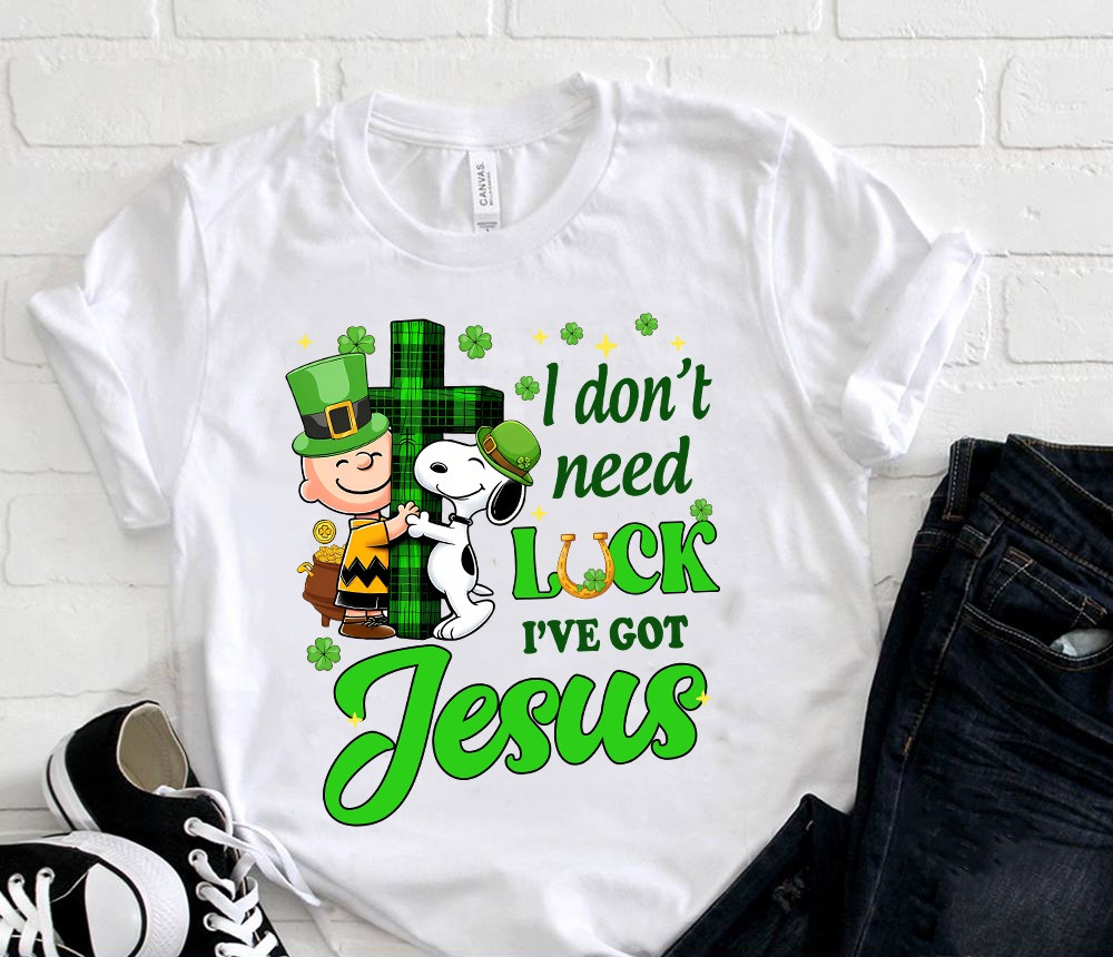 Charlie Brown Snoopy St Patricks Day Shirt I Don't Need Luck I've Got Jesus Cute Faith Gifts-1 Charlie Brown Snoopy St Patricks Day Shirt I Don't Need Luck I've Got Jesus Cute Faith Gifts-1