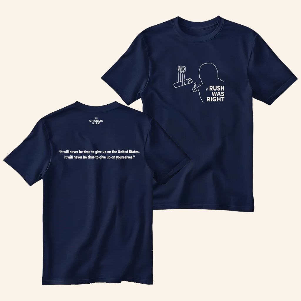 Charlie Kirk Shirt Rush Was Right T-Shirt Charlie Kirk Merch Gifts For Patriots-1