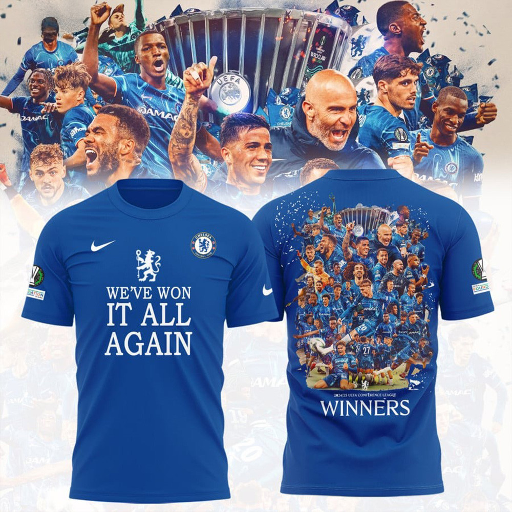 Chelsea F.C. UEFA League UECL Winners Champions 2025 Shirt We've Won It All Again Fan Merch-1 Chelsea F.C. UEFA League UECL Winners Champions 2025 Shirt We've Won It All Again Fan Merch-1