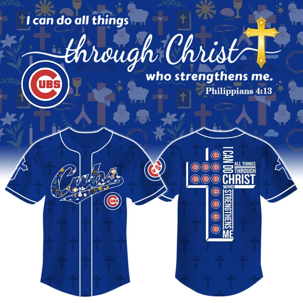 Chicago Cubs Faith Jersey I Can Do All Things Through Christ Who Strengthens Me Fan Gifts-1 Chicago Cubs Faith Jersey I Can Do All Things Through Christ Who Strengthens Me Fan Gifts-1