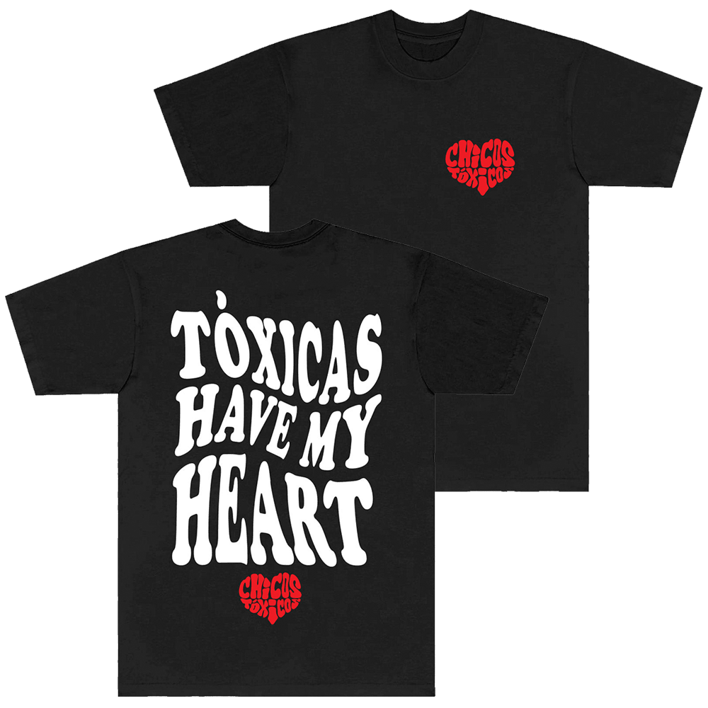 Chicos Toxicos Merch Toxicas Have My Heart T-Shirt Father's Day Gifts For Husband-1