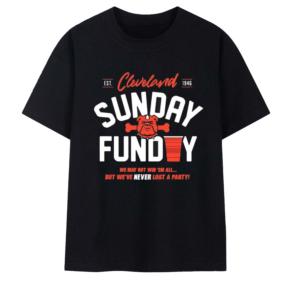Cleveland Browns Sunday Funday We_ve Never Lost A Party T-Shirt Cleveland Browns Merch-1