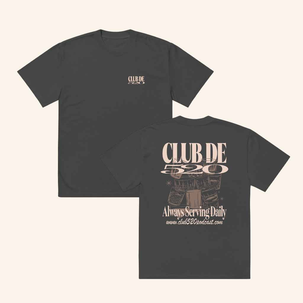 Club 520 Merch Always Serving Daily Black Shirt Gift For Podcast Lovers-1