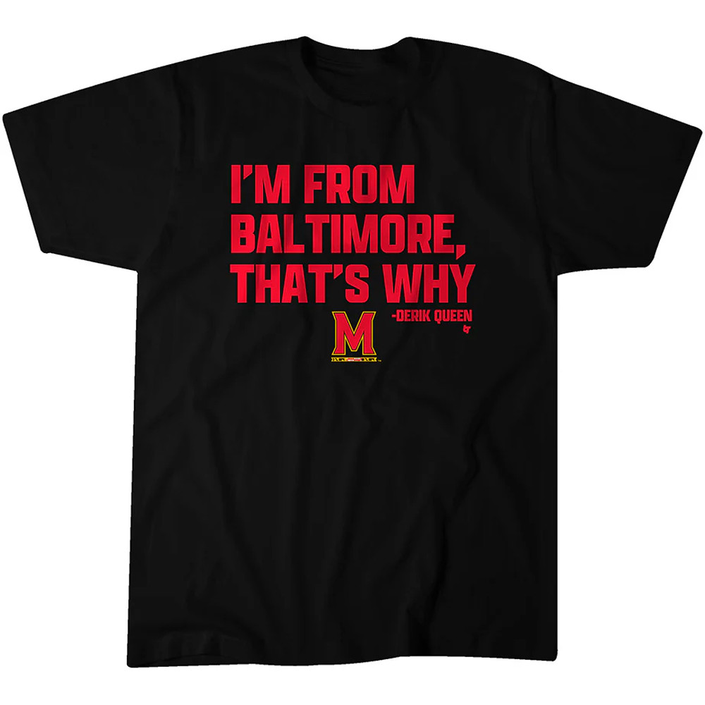 Crab Five 5 T-Shirt Derik Queen I'm from Baltimore That's Why Maryland Basketball Fan Tee-1 Crab Five 5 T-Shirt Derik Queen I'm from Baltimore That's Why Maryland Basketball Fan Tee-1