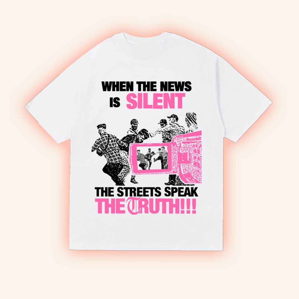 D2o Archive Merch When The News Is Silent The Streets Speak The Truth Shirt Gifts For Her-1