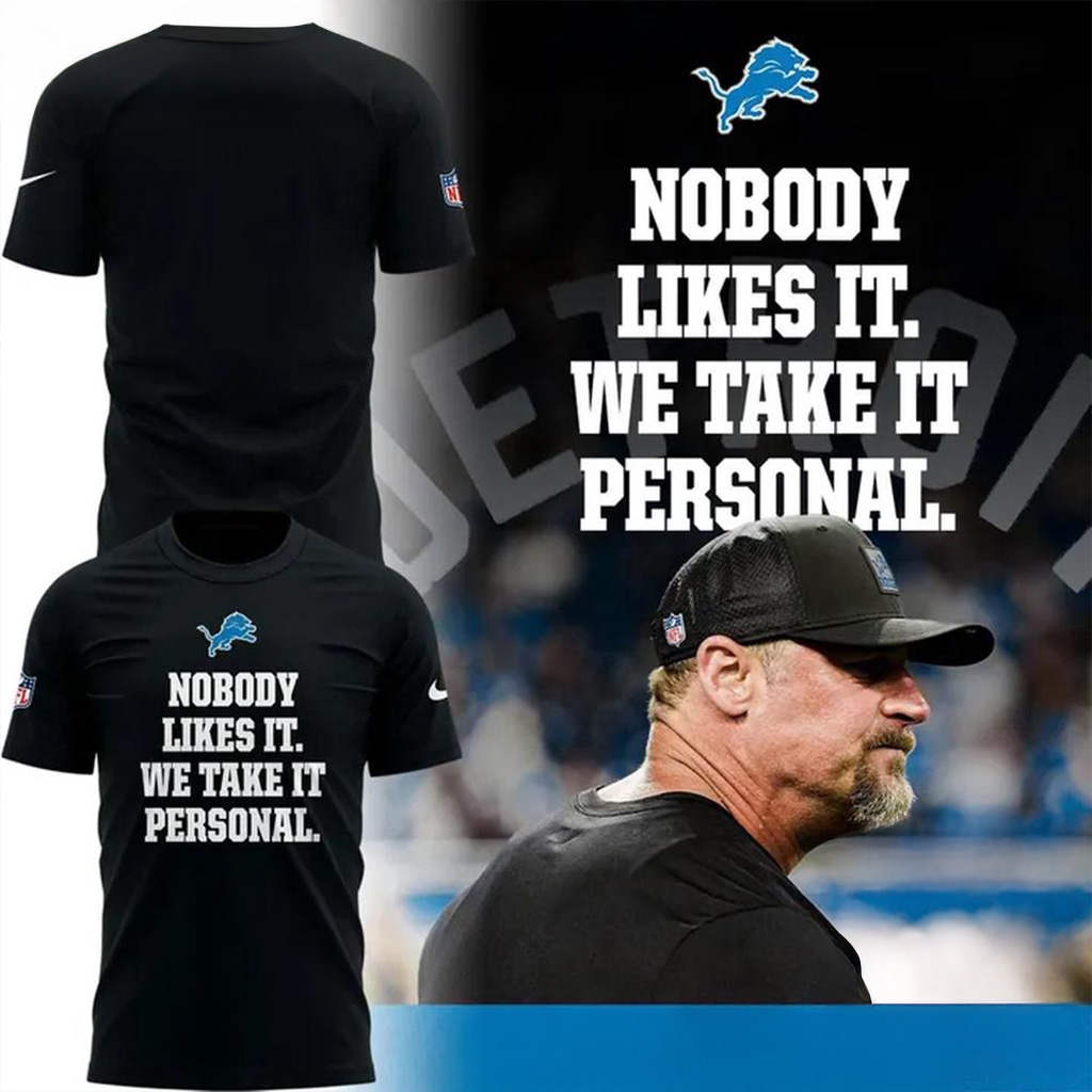 Detroit Lions X Dan Campbell Nobody Likes It We Take It Personal Shirt Detroit Lions Merch-1 Detroit Lions X Dan Campbell Nobody Likes It We Take It Personal Shirt Detroit Lions Merch-1
