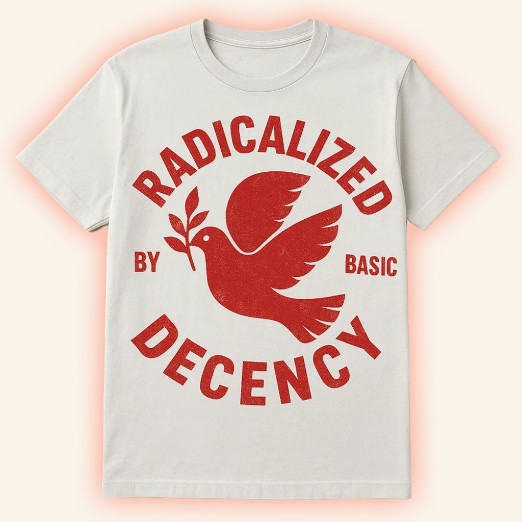 Dove Radicalized By Basic Decency Shirt Best Gift Ideas For Friend-1