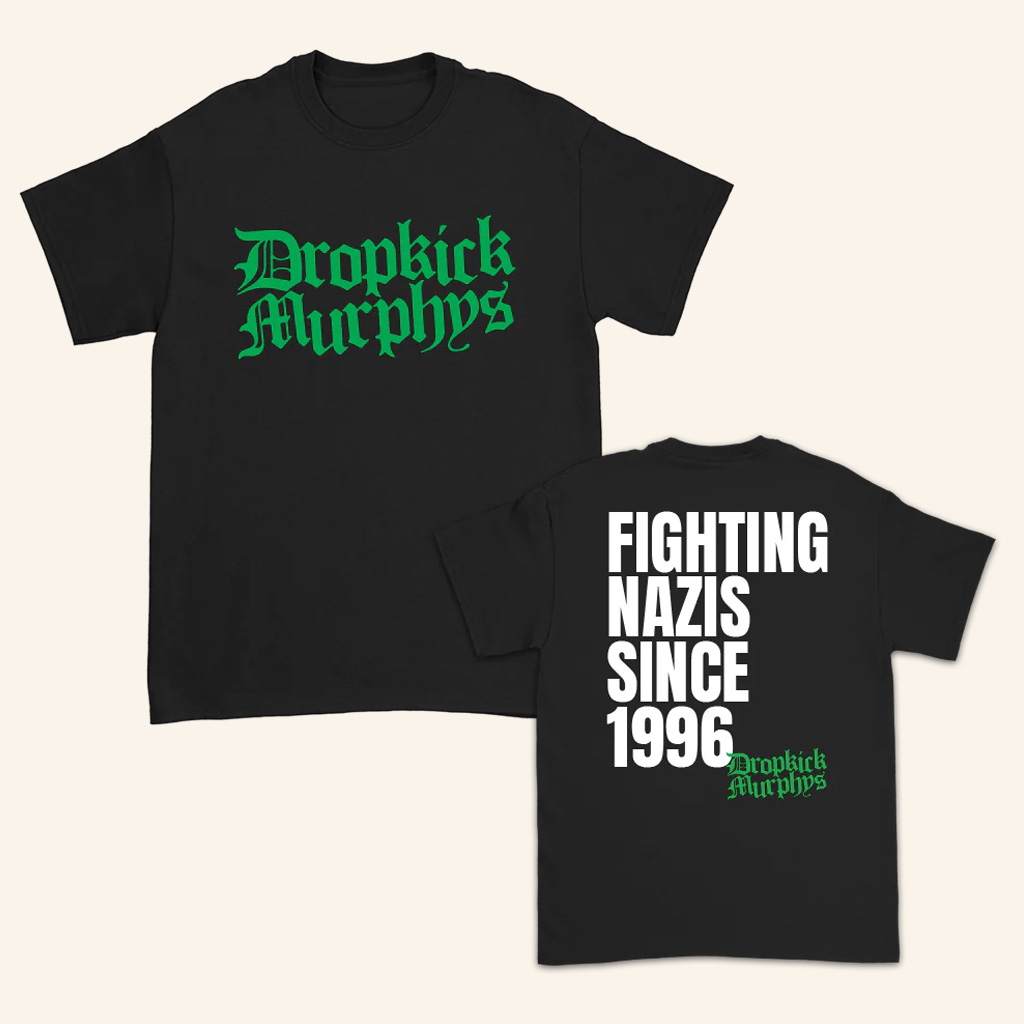 Dropkick Murphys Merch Fighting Nazis Since 96 T-Shirt Gifts For Dudes-1