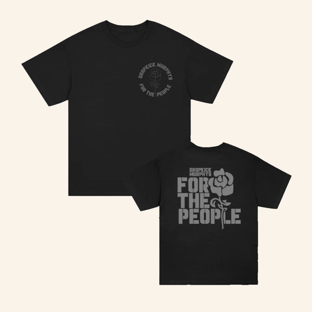 Dropkick Murphys Merch For The People Rose T-Shirt Gift Ideas For Dad-1 Dropkick Murphys Merch For The People Rose T-Shirt Gift Ideas For Dad-1
