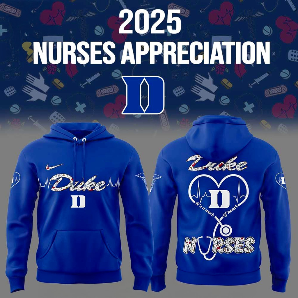 Duke Blue Devils x Nurses Appreciation 2025 Hoodie Duke Blue Devils Merch Gift For Her-1 Duke Blue Devils x Nurses Appreciation 2025 Hoodie Duke Blue Devils Merch Gift For Her-1