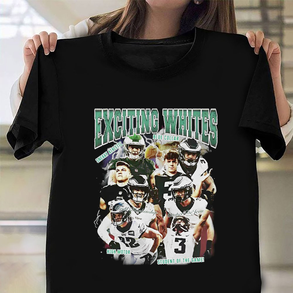 Exciting Whites Shirt Eagles Cooper Dejean Exciting Whites T-Shirt Philly Eagles Fan Gifts-1 Exciting Whites Shirt Eagles Cooper Dejean Exciting Whites T-Shirt Philly Eagles Fan Gifts-1