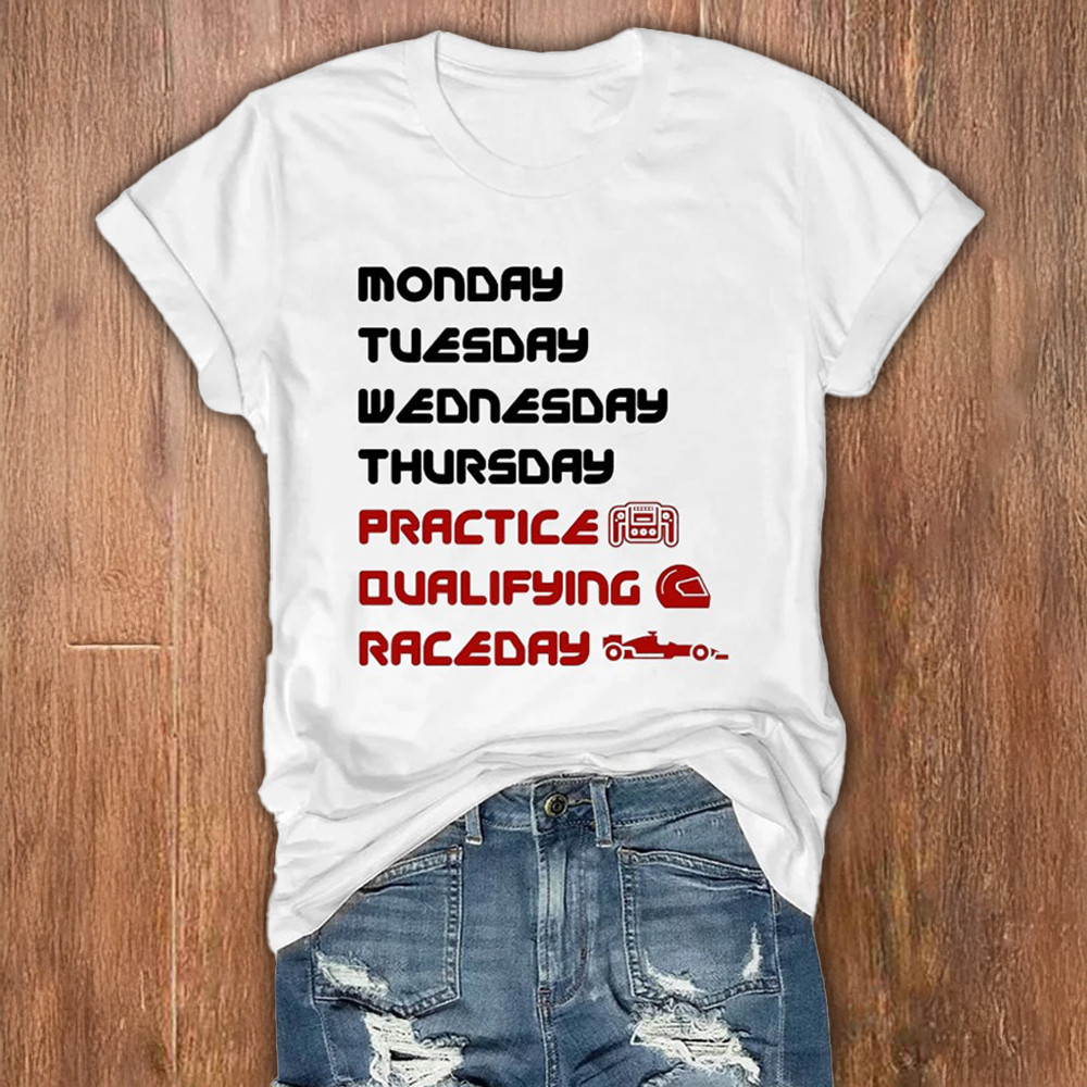 Formula One Racing Shirt Monday Tuesday Wednesday Thursday Practice Qualifying Race Day-1 Formula One Racing Shirt Monday Tuesday Wednesday Thursday Practice Qualifying Race Day-1