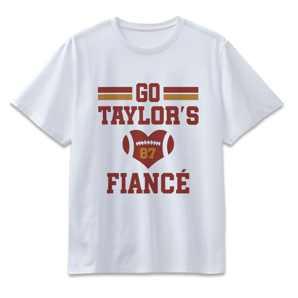 Go Taylors Fiance 2025 T-Shirt Fan Merch Gifts For Football Lovers For Swifties-1 Go Taylors Fiance 2025 T-Shirt Fan Merch Gifts For Football Lovers For Swifties-1