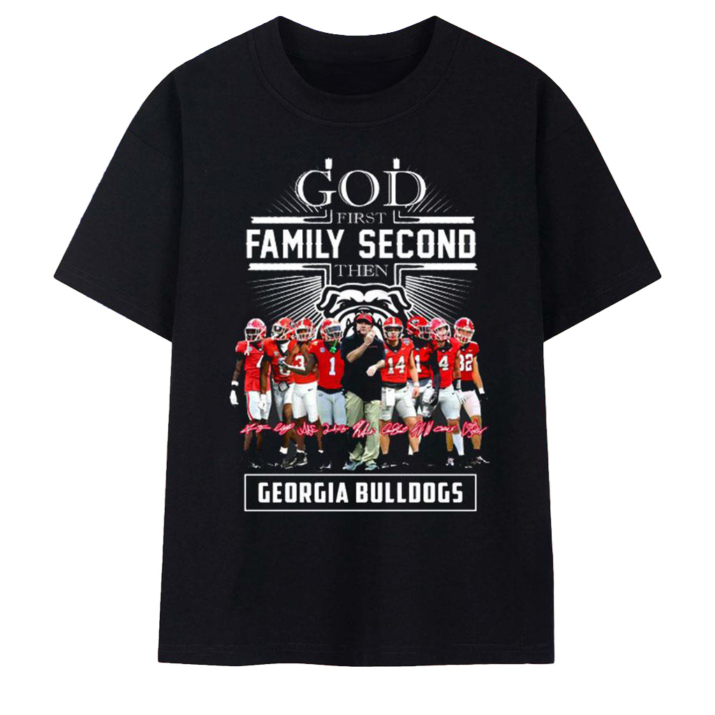God First Family Second Then Georgia Bulldogs 2025 T-Shirt Georgia Bulldogs Merch Fans Gifts-1 God First Family Second Then Georgia Bulldogs 2025 T-Shirt Georgia Bulldogs Merch Fans Gifts-1