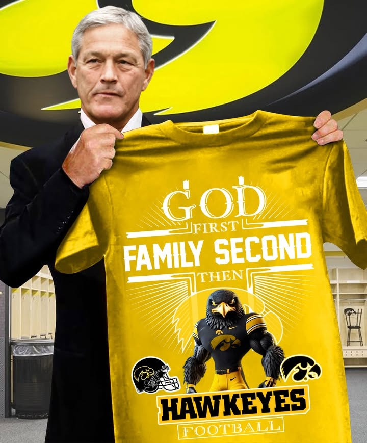 God First Family Second Then Hawkeyes Football T-Shirt Faith Fan Merch Gifts For Him Her-1 God First Family Second Then Hawkeyes Football T-Shirt Faith Fan Merch Gifts For Him Her-1