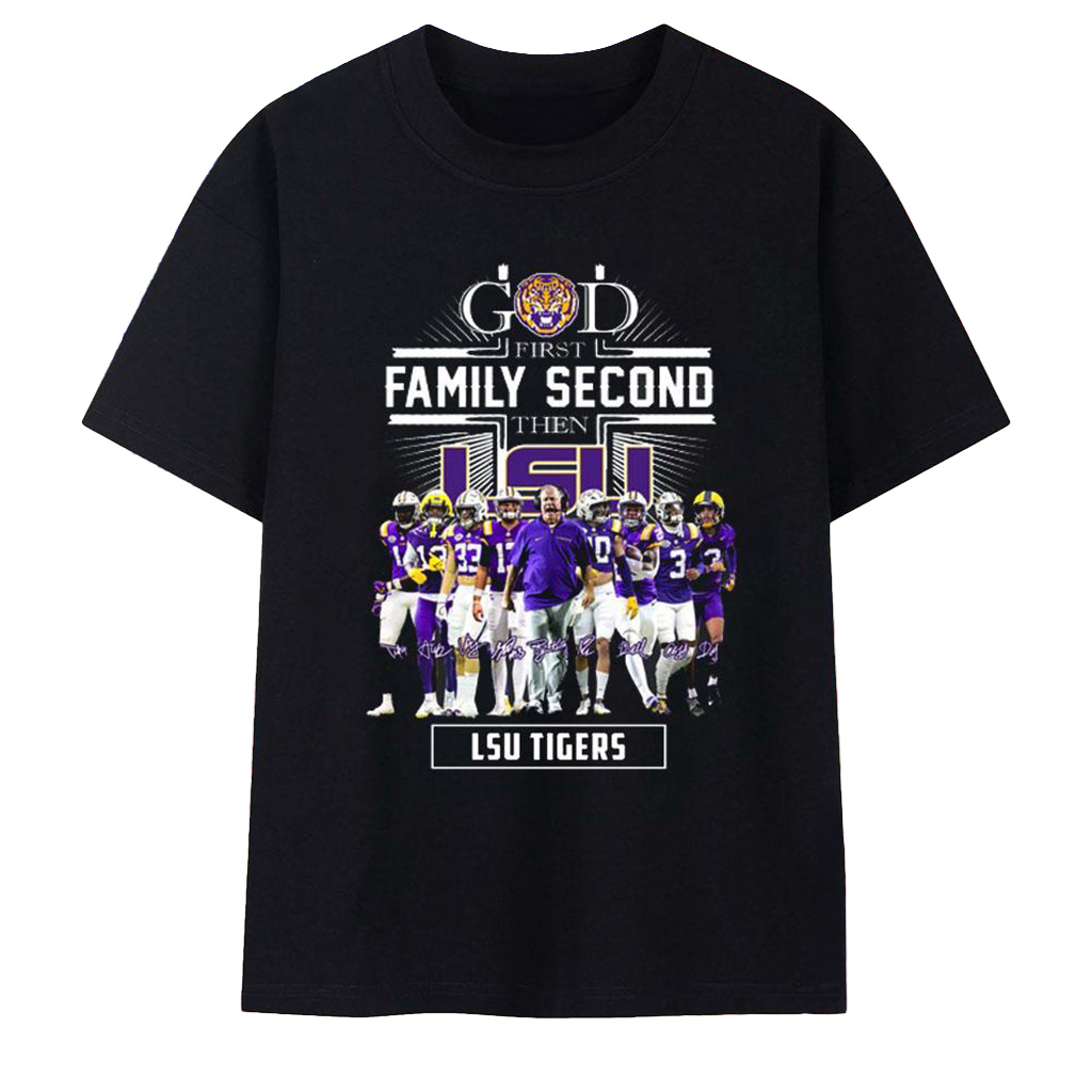 God First Family Second Then LSU Tigers 2025 T-Shirt LSU Tigers Merch Gifts For Football Fan-1