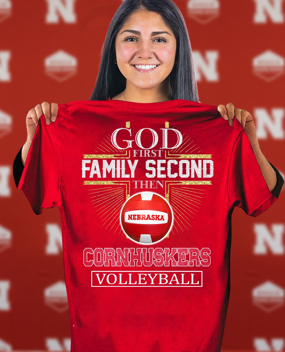 God First Family Second Then Nebraska Cornhuskers Volleyball Shirt Merch Gifts For Fans-1