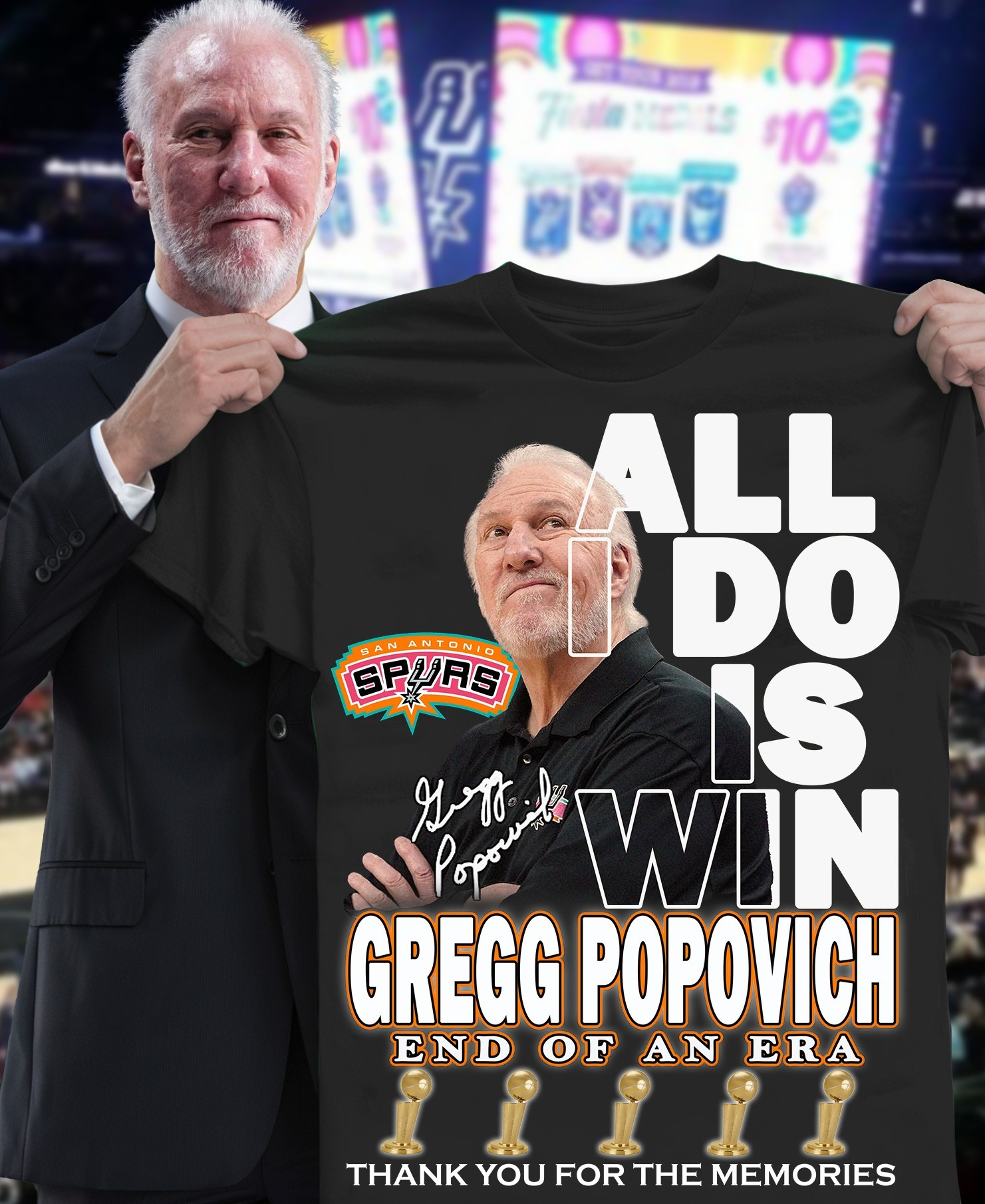 Gregg Popovich End Of An Ero All I Do Is Win Shirt Thank You For The Memories Fan Gifts-1 Gregg Popovich End Of An Ero All I Do Is Win Shirt Thank You For The Memories Fan Gifts-1