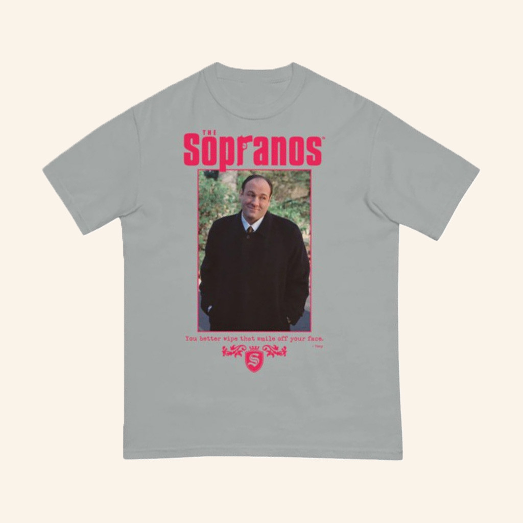 Hbo Merch The Sopranos Tony You Better Wipe That Smile Off Your Face Shirt Gifts For Dad-1