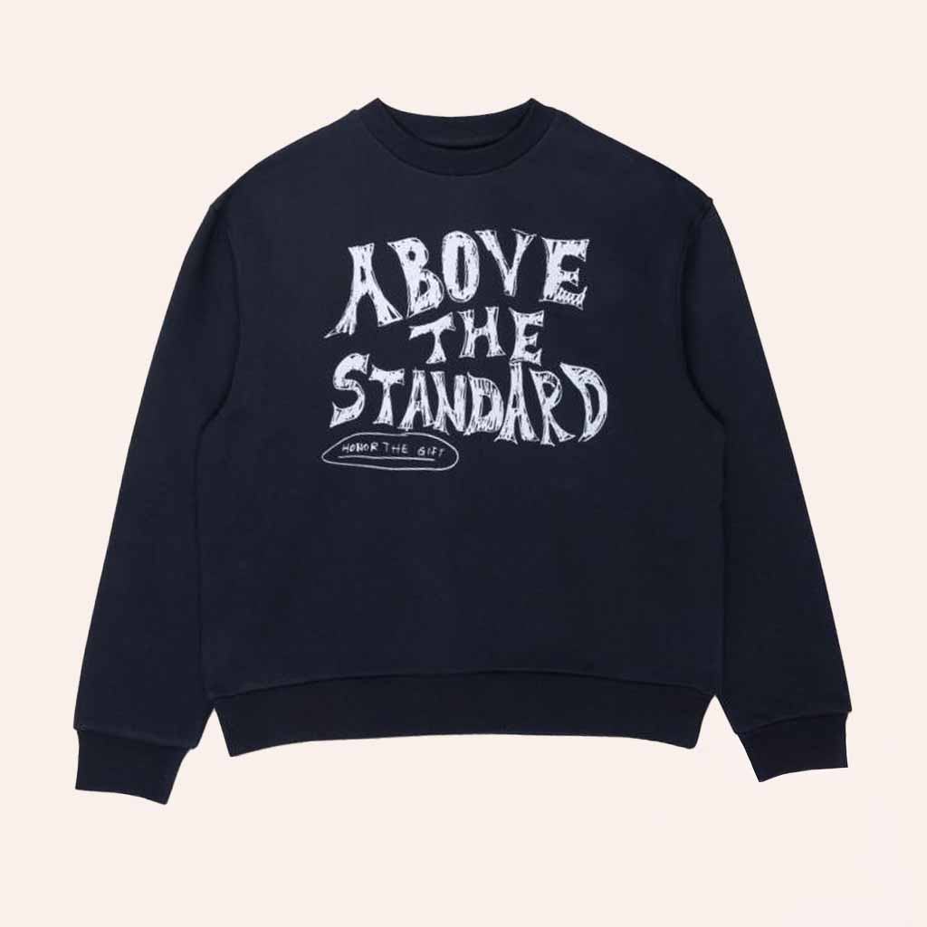 Honor The Gift Merch Above The Standard Sweatshirt Best Gifts For Him-1