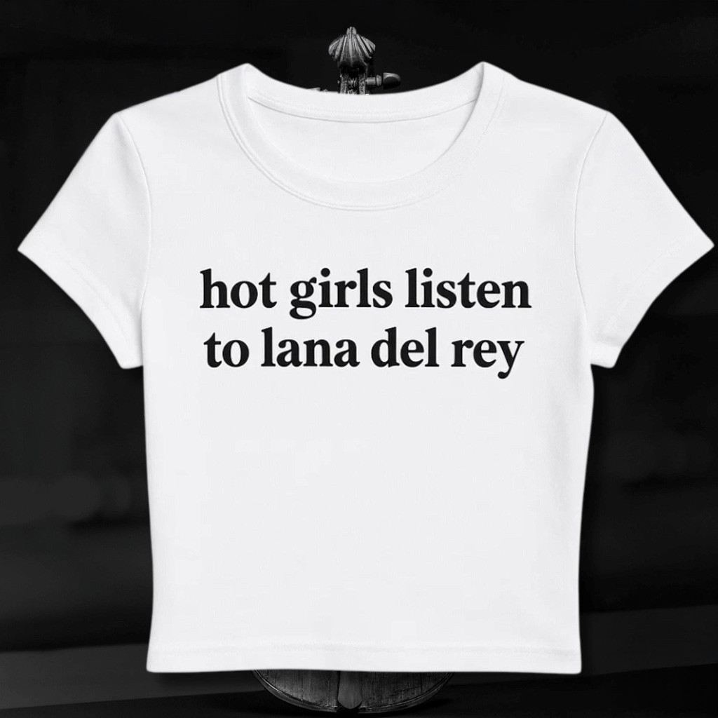 Hot Girls Listen To Lana Del Rey Baby Tee Shirt For Women Gifts For Daughter-1
