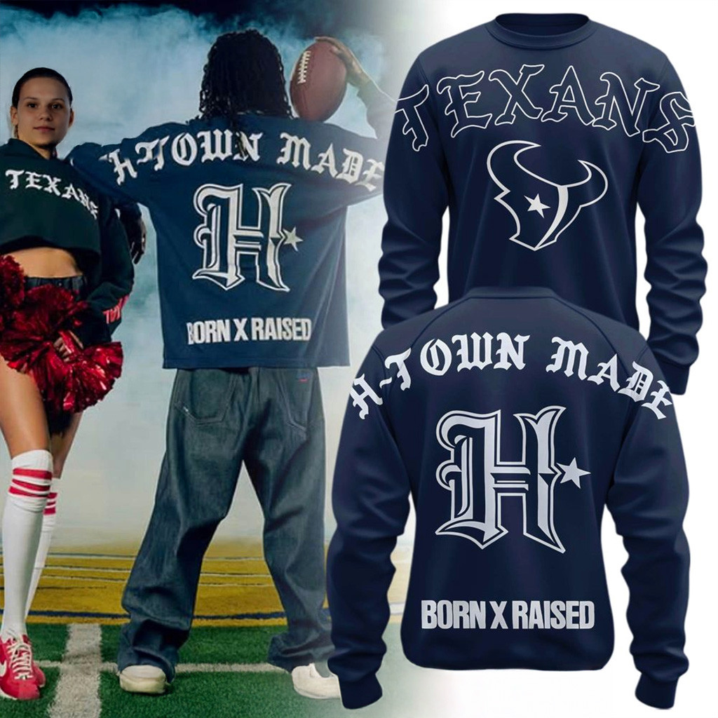 Houston Texans Born x Raised 2025 Kickoff Sweatshirt Houston Texans Merch Gift For Men-1