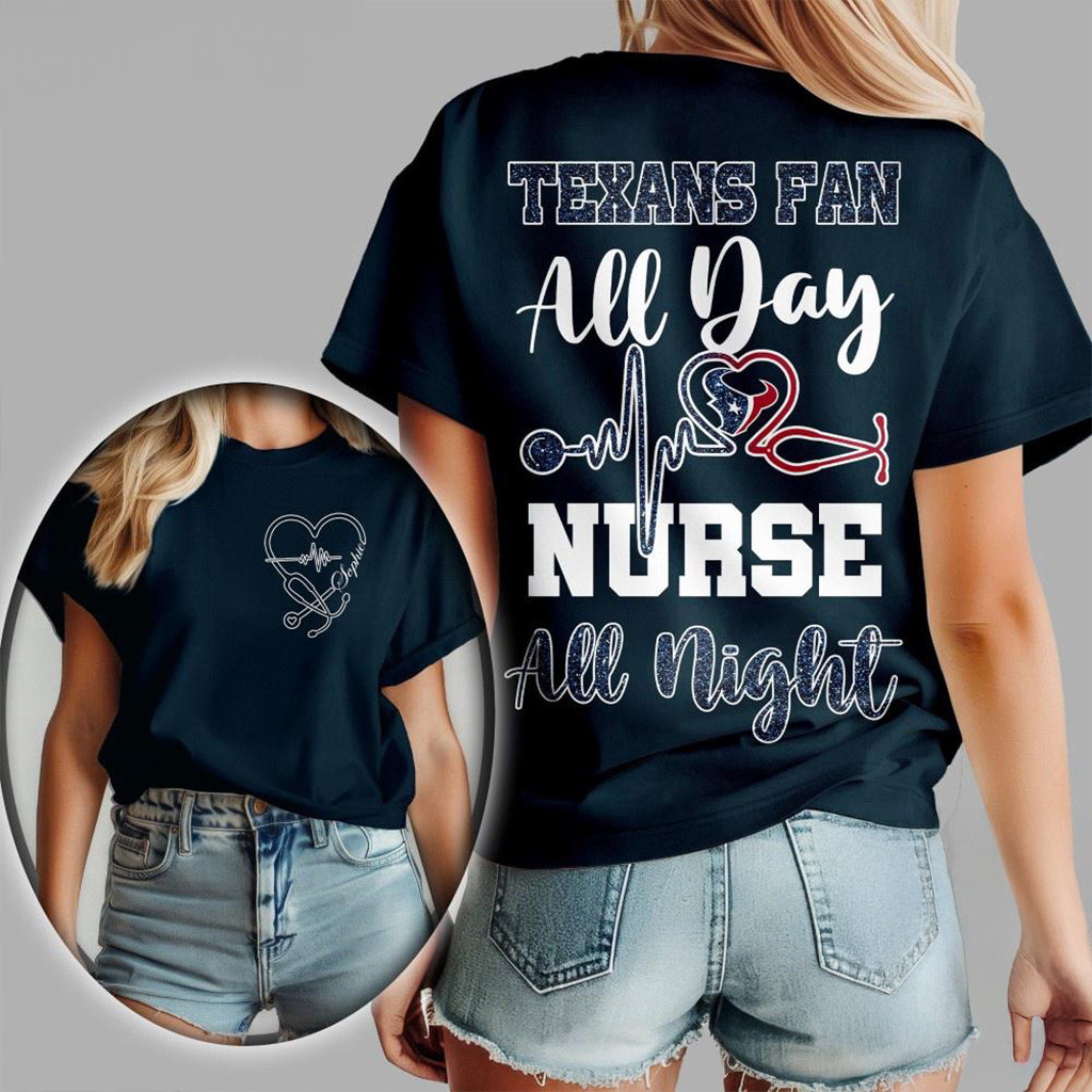 Houston Texans NFL All Day Nurse All Night Shirt Houston Texans Merch Fans Gifts-1