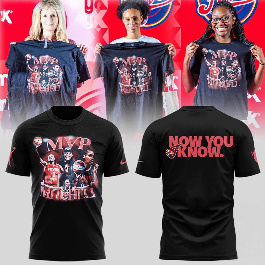 Indiana Fever MPV Mitchell Now You Know 2025 Shirt Presents For Basketball Fans-1 Indiana Fever MPV Mitchell Now You Know 2025 Shirt Presents For Basketball Fans-1