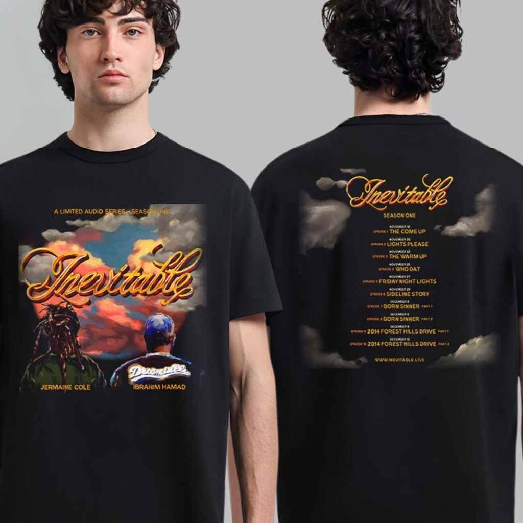 Inevitable Season One J Cole And Ibrahim Hamad Cover Art With Schedule T-Shirt Gift For Fans-1