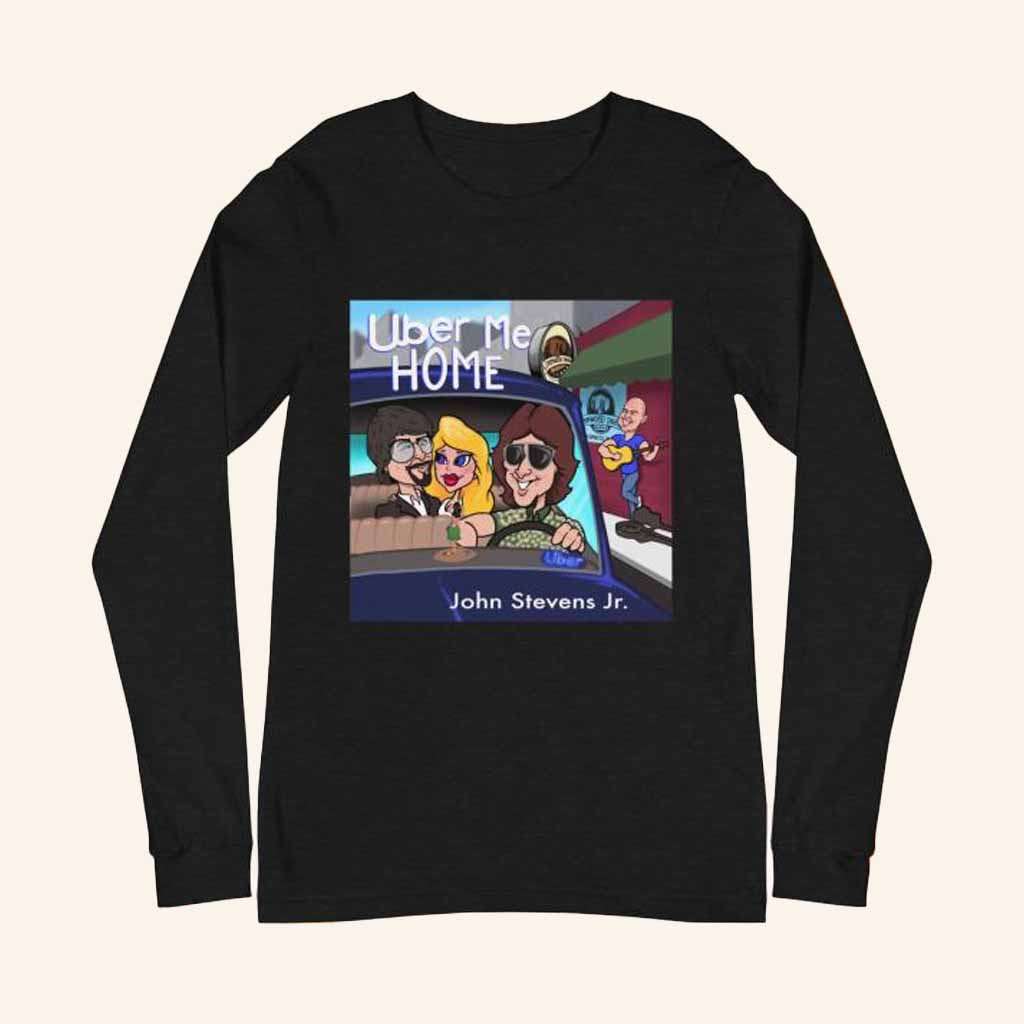 John Stevens Jr Music Merch Uber Me Home Long Sleeve Shirt Gifts For Him-1 John Stevens Jr Music Merch Uber Me Home Long Sleeve Shirt Gifts For Him-1