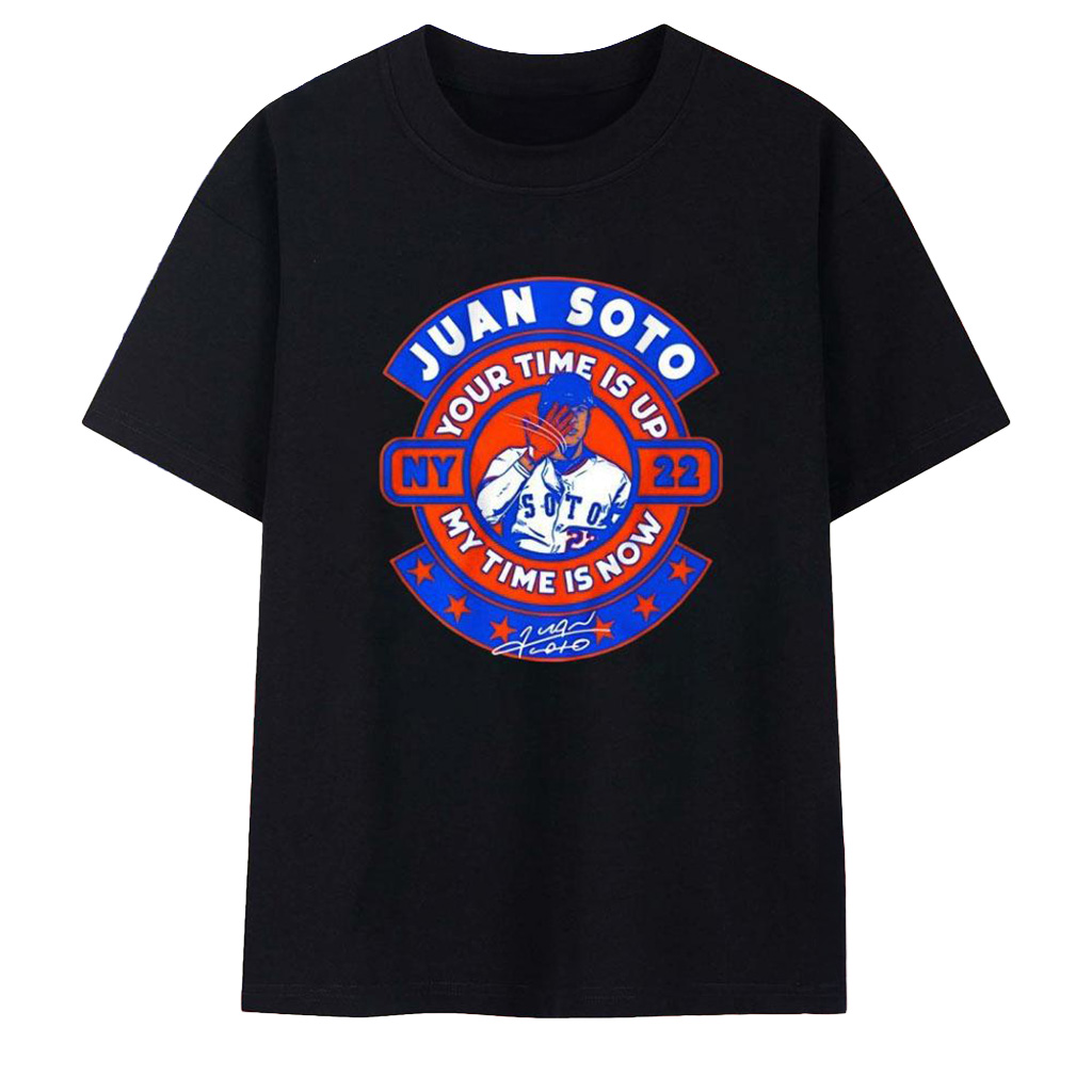 Juan Soto NY 22 Your Time Is Up My Time Is Now T-Shirt Juan Soto Merch Cool Baseball Gifts-1