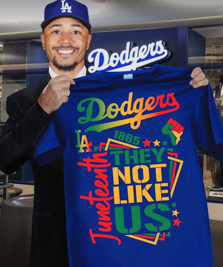 Juneteenth Los Angeles Dodgers They Not Like Us Shirt African Americans Dodgers Fan Gifts-1 Juneteenth Los Angeles Dodgers They Not Like Us Shirt African Americans Dodgers Fan Gifts-1