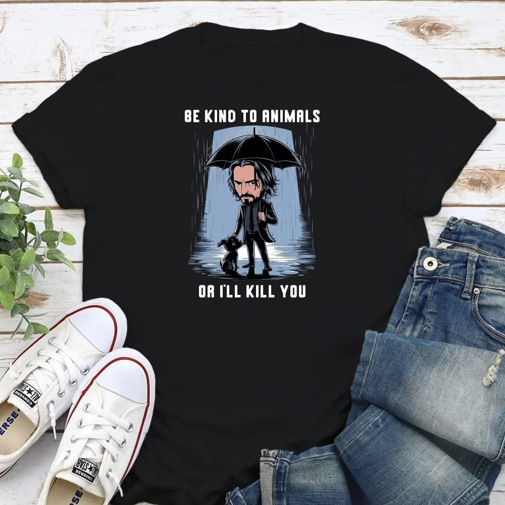 Keanu Reeve Be Kind To Animals Or I'll Kill You T-Shirt For Dog Pet Animal Lovers Gifts-1 Keanu Reeve Be Kind To Animals Or I'll Kill You T-Shirt For Dog Pet Animal Lovers Gifts-1