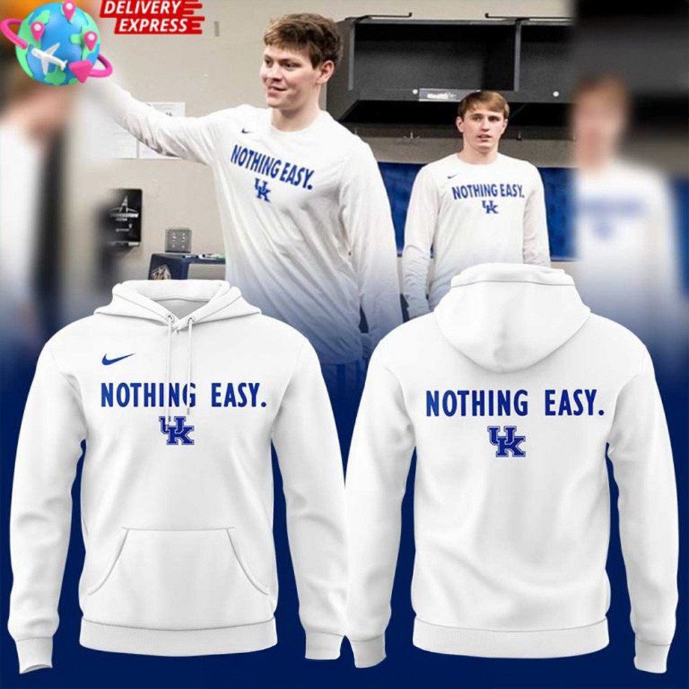 Kentucky Wildcats Basketball Nothing Easy Special Hoodie Wildcats Merch Top Father's Day Gifts-1