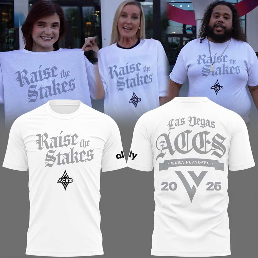 Las Vegas Aces Raise The Stakes 2025 T-Shirt Aces Merch Gifts For Basketball Fan-1 Las Vegas Aces Raise The Stakes 2025 T-Shirt Aces Merch Gifts For Basketball Fan-1